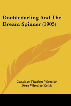 Paperback Doubledarling And The Dream Spinner (1905) Book