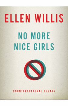 Paperback No More Nice Girls: Countercultural Essays Book