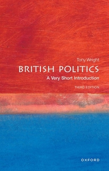 British Politics: A Very Short Introduction - Book  of the Oxford's Very Short Introductions series