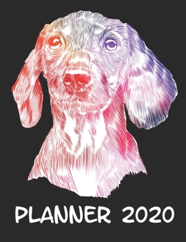 Planner 2020: Planner Weekly and Monthly for 2020 Calendar Business Planners Organizer For To do list 8,5“ x 11“ with Wiener Dachshund Dackel Dog Breed Funny Gift