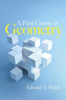 Paperback A First Course in Geometry Book