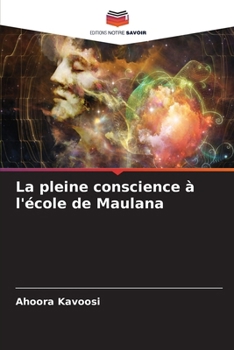 La pleine conscience à l'école de Maulana (French Edition)