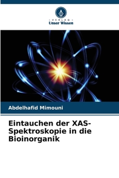 Eintauchen der XAS-Spektroskopie in die Bioinorganik (German Edition)