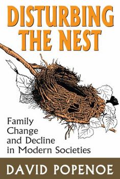 Paperback Disturbing the Nest: Family Change and Decline in Modern Societies Book