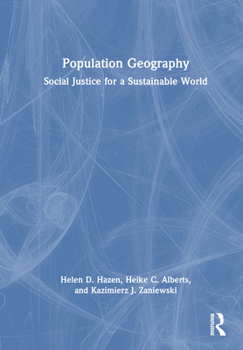 Hardcover Population Geography: Social Justice for a Sustainable World Book