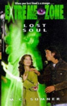 Lost Soul - Book #7 of the Extreme Zone
