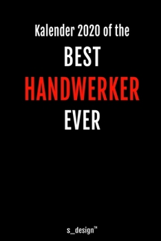 Kalender 2020 für Handwerker: Wochenplaner / Tagebuch / Journal für das ganze Jahr: Platz für Notizen, Planung / Planungen / Planer, Erinnerungen und Sprüche (German Edition)
