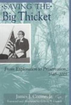 Saving the Big Thicket: From Exploration to Preservation, 1685-2003 (Temple Big Thicket Series, No. 4.) - Book  of the Temple Big Thicket Series