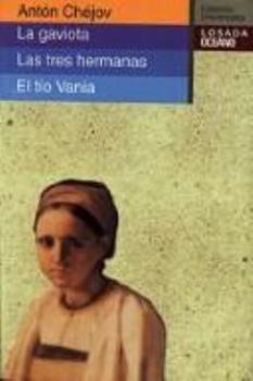 Paperback LA Gaviota Las Tres Hermanas El Tio Vania / The Seagull The Three Sisters Uncle Vanya (Clasicos Universales) (Spanish Edition) [Spanish] Book