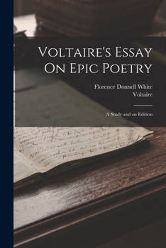 Paperback Voltaire's Essay On Epic Poetry: A Study and an Edition Book