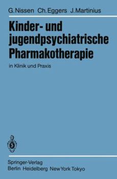 Kinder- Und Jugendpsychiatrische Pharmakotherapie in Klinik Und Praxis