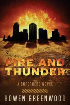 Fire and Thunder: A Superhero Novel - Book #2 of the Sons of Thunder