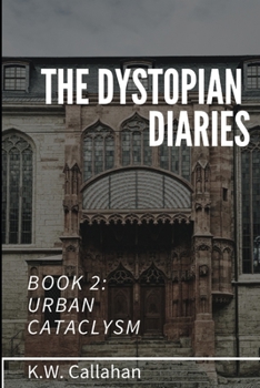 Paperback The Dystopian Diaries - Book 2: Urban Cataclysm Book