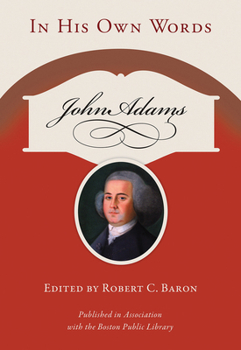 John Adams: In His Own Words (Speaker's Corner)