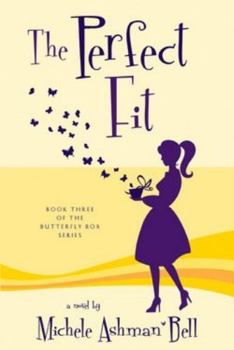 The Perfect Fit - Book #3 of the Butterfly Box