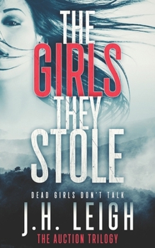 The Girls They Stole - Book #1 of the Auction Trilogy