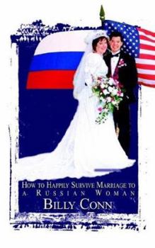 Paperback How to Happily Survive Marriage to a Russian Woman Book