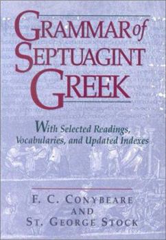 Paperback Grammar of Septuagint Greek: With Selected Readings, Vocabularies, and Updated Indexes Book