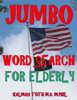 Paperback Jumbo Word Search for Elderly: 100 EXTRA LARGE PRINT Entertaining Memory Therapy Puzzles Book