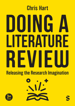 Hardcover Doing a Literature Review: Releasing the Research Imagination (Third Edition) Book