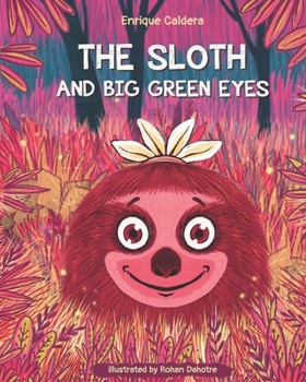 Paperback The Sloth and Big Green Eyes: Under The Purple Moonlight Book
