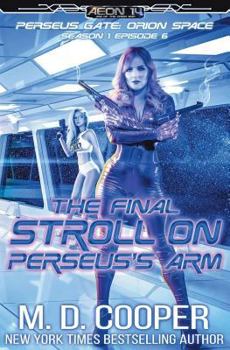 The Final Stroll on Perseus's Arm - Book #6 of the Perseus Gate