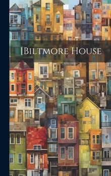 Hardcover [Biltmore House Book