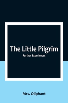 Paperback The Little Pilgrim: Further Experiences. Book