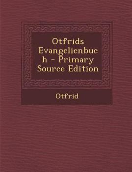 Paperback Otfrids Evangelienbuch [German, Old High] Book