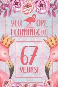 Paperback 67th Birthday Journal: Lined Journal / Notebook - Flamingo Themed Birthday Gift for Her - Fun And Practical Alternative to a Card - 67 Years Book