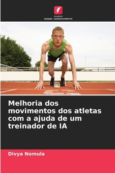 Paperback Melhoria dos movimentos dos atletas com a ajuda de um treinador de IA [Portuguese] Book
