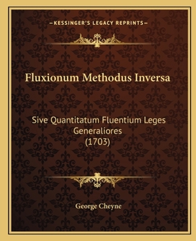 Paperback Fluxionum Methodus Inversa: Sive Quantitatum Fluentium Leges Generaliores (1703) [Latin] Book