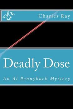 Paperback Deadly Dose: An Al Pennyback Mystery Book