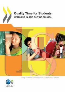Pisa Quality Time for Students: Learning in and Out of School: Education and Skills (Pisa)