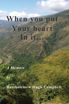 Paperback When you put Your Heart Into It: A Memoir Book