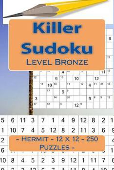 Paperback Killer Sudoku - Hermit - 12 x 12 - 250 Puzzles - Level Bronze: Your vacation Book
