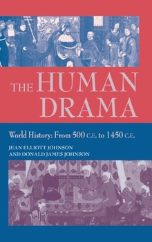 Hardcover Thr Human Drama, Vol II: World History: From 500 to 1450 C.E. Book