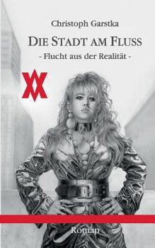 Paperback Die Stadt am Fluß: Flucht aus der Realität [German] Book