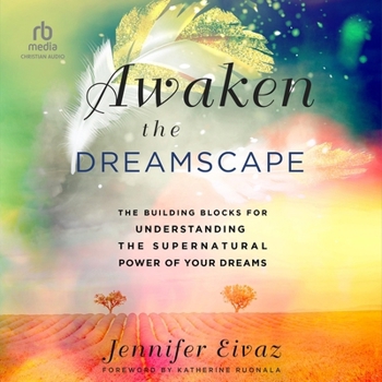 Audio CD Awaken the Dreamscape: The Building Blocks for Understanding the Supernatural Power of Your Dreams Book