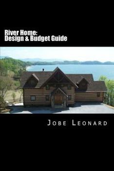 Paperback River Home: Budget, Design, Estimate, and Secure Your Best Price Book