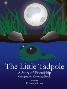 Paperback The Little Tadpole-A Story of Friendship: Companion Coloring Book