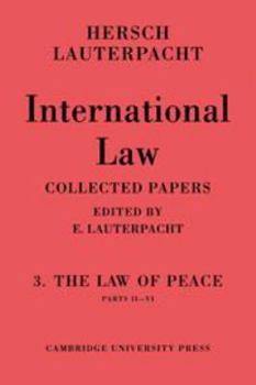 Hardcover International Law: Volume 3, Part 2-6: The Law of Peace, Parts II–VI Book