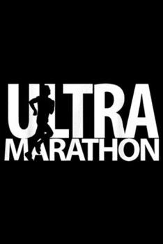 Ultra marathon: Ultramarathon Race Ultra Running 50K 100K Gift Idea Journal/Notebook Blank Lined Ruled 6x9 100 Pages
