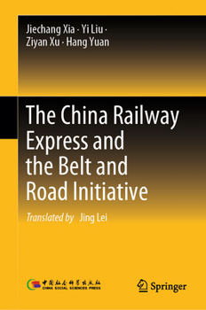 Hardcover The China Railway Express and the Belt and Road Initiative Book