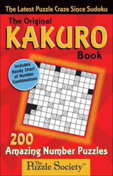 Paperback The Original Kakuro Book: The Latest Puzzle Craze Since Sudoku Book