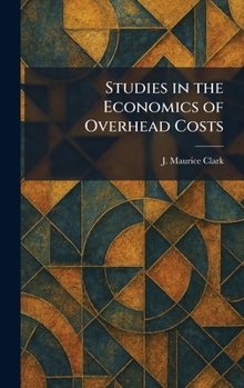 Hardcover Studies in the Economics of Overhead Costs Book