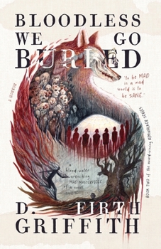 Bloodless We Go Buried: An Earth Mother Horror (Rimwalker)