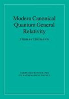 Modern Canonical Quantum General Relativity - Book  of the Cambridge Monographs on Mathematical Physics