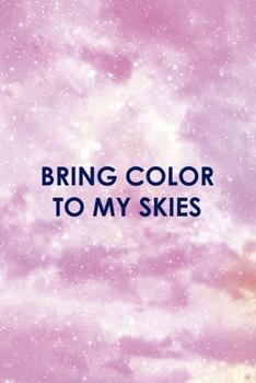 Paperback Bring Color To My Skies: All Purpose 6x9 Blank Lined Notebook Journal Way Better Than A Card Trendy Unique Gift Pink Sky Book