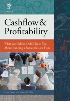 Paperback Cashflow & Profitability: What Law School Didn’t Teach You About Running a Successful Law Firm Book